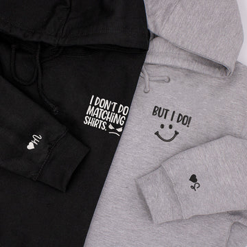 I Don't I Do Matching Shirts, Funny Couples Custom Embroidered Matching Hoodies For Couples